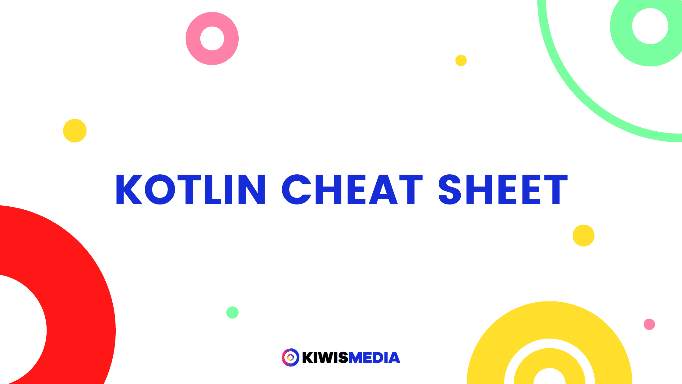 Kotlin Cheat Sheet